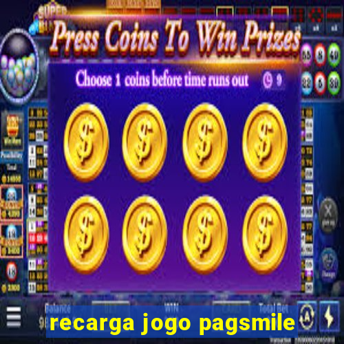 recarga jogo pagsmile